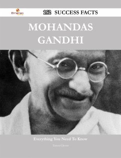 Mohandas Gandhi 152 Success Facts - Everything you need to know about Mohandas Gandhi (eBook, ePUB)