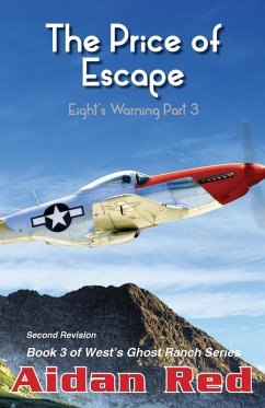 Eight's Warning: The Price of Escape (West's Ghost Ranch, #3) (eBook, ePUB) - Red, Aidan