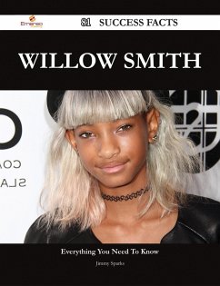 Willow Smith 81 Success Facts - Everything you need to know about Willow Smith (eBook, ePUB)