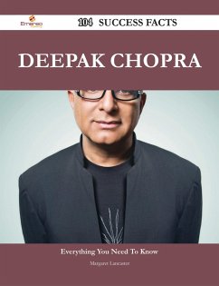 Deepak Chopra 104 Success Facts - Everything you need to know about Deepak Chopra (eBook, ePUB)