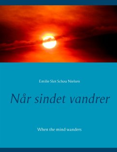 Når sindet vandrer (eBook, ePUB) - Slot Schou Nielsen, Emilie