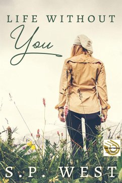 Life Without You (eBook, ePUB) - West, S. P.