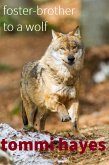 Foster-brother To A Wolf (eBook, ePUB)