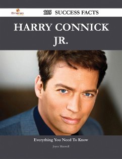 Harry Connick Jr. 135 Success Facts - Everything you need to know about Harry Connick Jr. (eBook, ePUB)