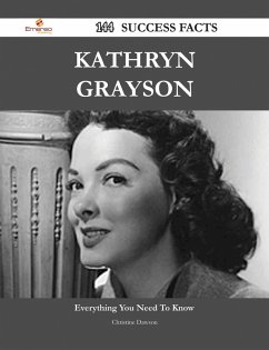 Kathryn Grayson 144 Success Facts - Everything you need to know about Kathryn Grayson (eBook, ePUB)