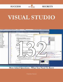 Cover Visual Studio 132 Success Secrets - 132 Most Asked Questions On Visual Studio - What You Need To Know (eBook, ePUB)