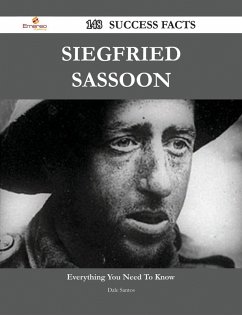 Siegfried Sassoon 148 Success Facts - Everything you need to know about Siegfried Sassoon (eBook, ePUB)