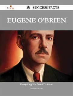 Eugene O'Brien 37 Success Facts - Everything you need to know about Eugene O'Brien (eBook, ePUB)