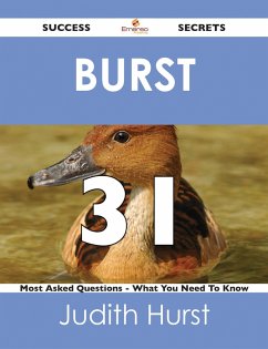Burst 31 Success Secrets - 31 Most Asked Questions On Burst - What You Need To Know (eBook, ePUB)