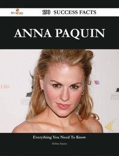 Anna Paquin 190 Success Facts - Everything you need to know about Anna Paquin (eBook, ePUB)