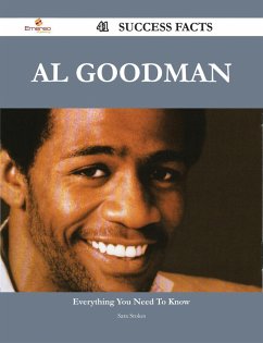 Al Goodman 41 Success Facts - Everything you need to know about Al Goodman (eBook, ePUB)