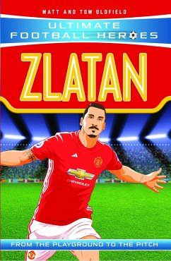 Cover Ultimate Football Heroes: Zlatan (Goal Machines 7) (eBook, ePUB)