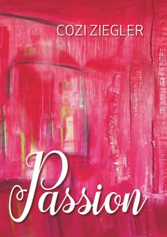 Passion (eBook, ePUB) - Ziegler, Cozi