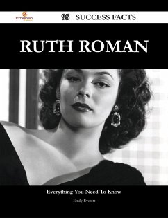 Ruth Roman 95 Success Facts - Everything you need to know about Ruth Roman (eBook, ePUB)