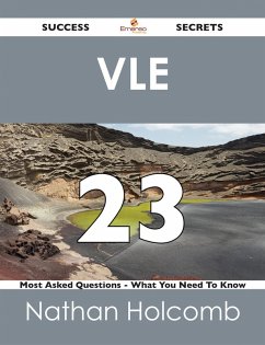 VLE 23 Success Secrets - 23 Most Asked Questions On VLE - What You Need To Know (eBook, ePUB)