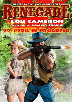 Cover Renegade 29: Peril in Progreso (Renegade - Captain Gringo Western, #29) (eBook, ePUB)