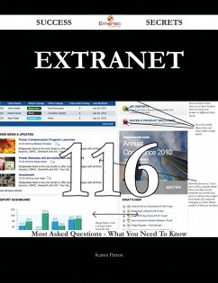 Cover extranet 116 Success Secrets - 116 Most Asked Questions On extranet - What You Need To Know (eBook, ePUB)