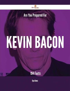 Cover Are You Prepared For Kevin Bacon - 194 Facts (eBook, ePUB)