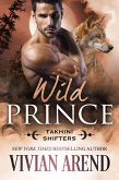 Wild Prince: Takhini Shifters #4 (Northern Lights Shifters, #14) (eBook, ePUB)