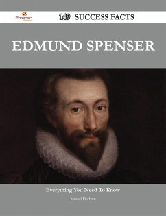 Edmund Spenser 149 Success Facts - Everything you need to know about Edmund Spenser (eBook, ePUB)