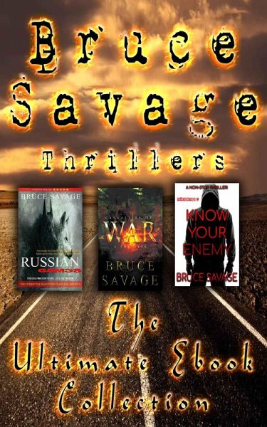 Bruce Savage Thrillers The Ultimate Ebook Collection (eBook, ePUB) Bruce Savage Thrillers The Ultimate Ebook Collection (eBook, ePUB)