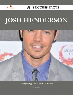 Josh Henderson 50 Success Facts - Everything you need to know about Josh Henderson (eBook, ePUB)