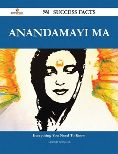 Anandamayi Ma 23 Success Facts - Everything you need to know about Anandamayi Ma (eBook, ePUB)