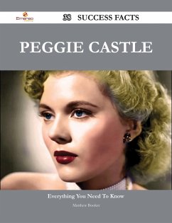 Peggie Castle 38 Success Facts - Everything you need to know about Peggie Castle (eBook, ePUB)