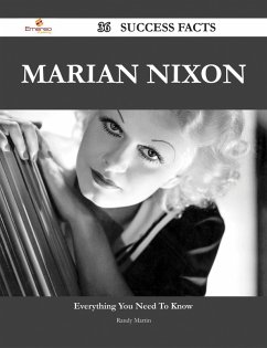 Marian Nixon 36 Success Facts - Everything you need to know about Marian Nixon (eBook, ePUB)