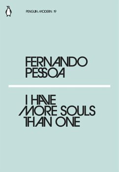 I Have More Souls Than One (eBook, ePUB) - Pessoa, Fernando