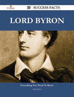 Lord Byron 29 Success Facts - Everything you need to know about Lord Byron (eBook, ePUB)