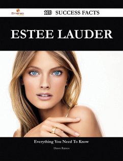 Estee Lauder 110 Success Facts - Everything you need to know about Estee Lauder (eBook, ePUB)