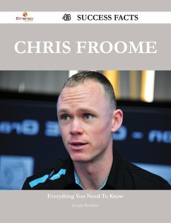 Chris Froome 43 Success Facts - Everything you need to know about Chris Froome (eBook, ePUB)