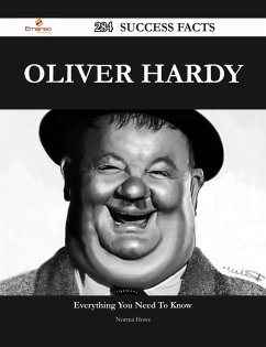Oliver Hardy 284 Success Facts - Everything you need to know about Oliver Hardy (eBook, ePUB) - Howe, Norma