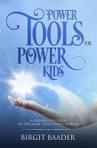Power Tools for Power Kids (eBook, ePUB)