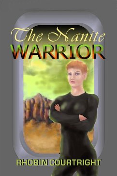 The Nanite WArrior (Black Angel Series, #1) (eBook, ePUB) - Courtright, Rhobin Lee