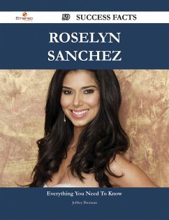 Roselyn Sanchez 59 Success Facts - Everything you need to know about Roselyn Sanchez (eBook, ePUB)