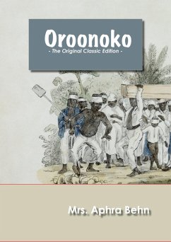 Oroonoko - The Original Classic Edition (eBook, ePUB) - Ben, Aphra