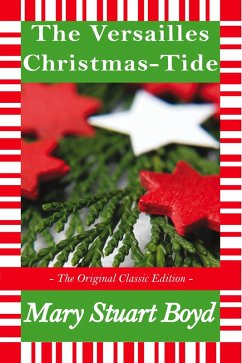 A Versailles Christmas - Tide - The Original Classic Edition (eBook, ePUB) - Stuart Boyd, Mary