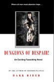 Dungeons of Despair! (eBook, ePUB) Dungeons of Despair! (eBook, ePUB)