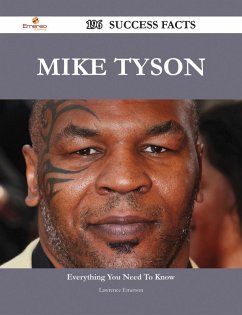 Mike Tyson 196 Success Facts - Everything you need to know about Mike Tyson (eBook, ePUB)