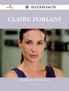 Claire Forlani 75 Success Facts - Everything you need to know about Claire Forlani (eBook, ePUB) - Langley, Katherine