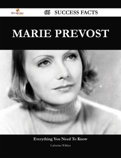 Marie Prevost 66 Success Facts - Everything you need to know about Marie Prevost (eBook, ePUB)