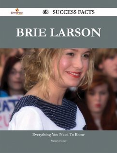 Brie Larson 68 Success Facts - Everything you need to know about Brie Larson (eBook, ePUB)