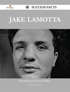 Jake LaMotta 43 Success Facts - Everything you need to know about Jake LaMotta (eBook, ePUB) - Mccormick, Debra