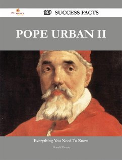 Pope Urban II 119 Success Facts - Everything you need to know about Pope Urban II (eBook, ePUB) - Duran, Donald