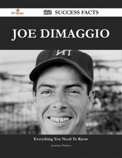 Joe DiMaggio 172 Success Facts - Everything you need to know about Joe DiMaggio (eBook, ePUB) - Pacheco, Jonathan