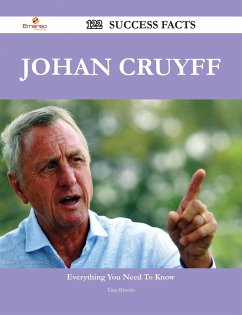 Johan Cruyff 122 Success Facts - Everything you need to know about Johan Cruyff (eBook, ePUB)