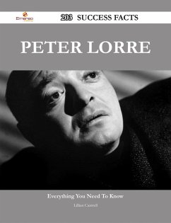 Peter Lorre 203 Success Facts - Everything you need to know about Peter Lorre (eBook, ePUB) - Cantrell, Lillian