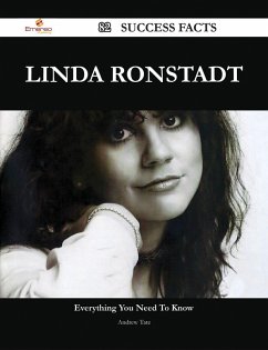 Linda Ronstadt 82 Success Facts - Everything you need to know about Linda Ronstadt (eBook, ePUB)